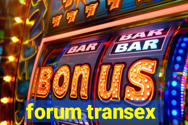 forum transex